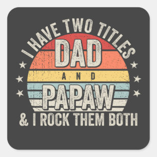 Retro I have Two Titles Dad and Papaw Square Sticker