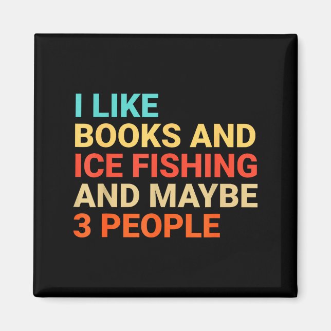 Retro I Like Books And Ice Fishing Lover Funny  Magnet (Front)