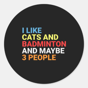 Retro I Like Cats And Badminton Lover Funny Cat  Classic Round Sticker