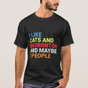 Retro I Like Cats And Badminton Lover Funny Cat T-Shirt