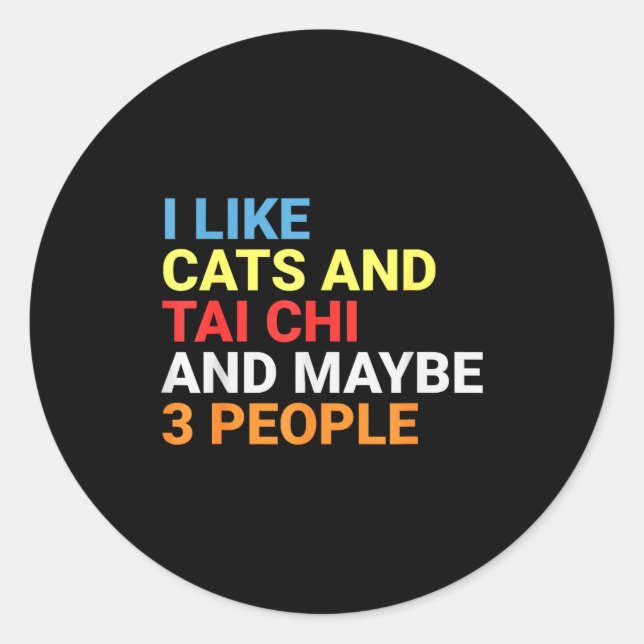 Retro I Like Cats And Tai Chi Lover Funny Martial  Classic Round Sticker (Front)
