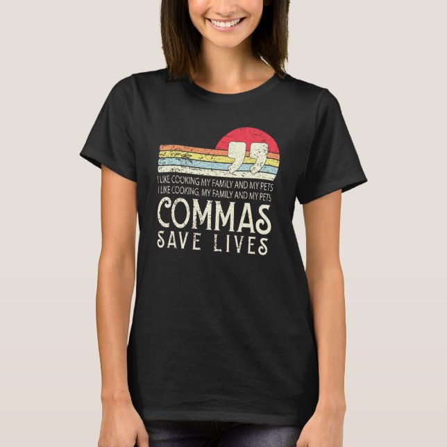 Retro I Like Cooking My Family And Pets Commas Sav T-Shirt (Front)