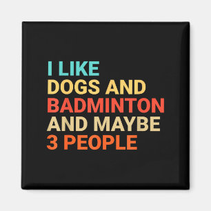 Retro I Like Dogs And Badminton Lover Funny Magnet