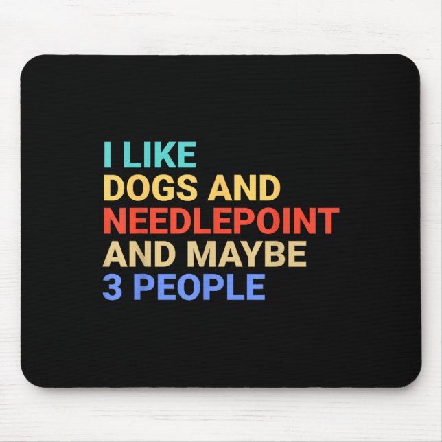 Retro I Like Dogs And Needleint Lover Funny  Mouse Pad (Front)