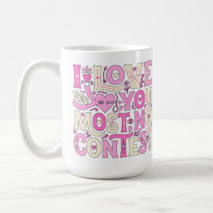Retro I Love You Most No Contest Pink Cream Coffee Mug