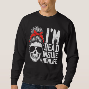 Retro I M Dead Inside Funny Wife Mum Mother S Day Sweatshirt
