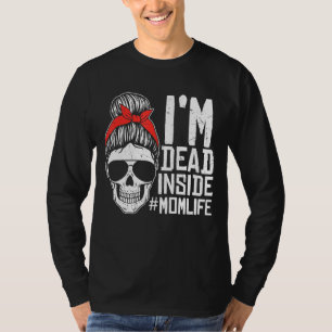 Retro I M Dead Inside Funny Wife Mum Mother S Day T-Shirt