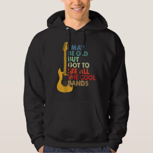 Retro I May Be Old But I Got To See Guitar Hoodie