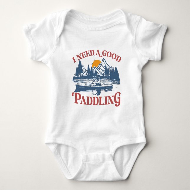 Retro I Need A Good Paddling Kayaking Kayaker Baby Bodysuit (Front)