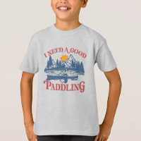 Retro I Need A Good Paddling Kayaking Kayaker