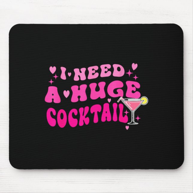 Retro I Need A Huge Tail Funny Party Drinking Gift Mouse Pad (Front)