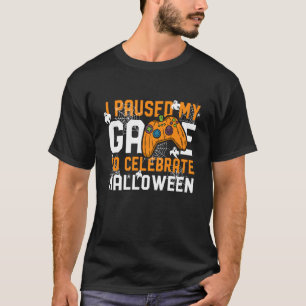 Retro I Paused My Game to Celebrate Halloween Pump T-Shirt