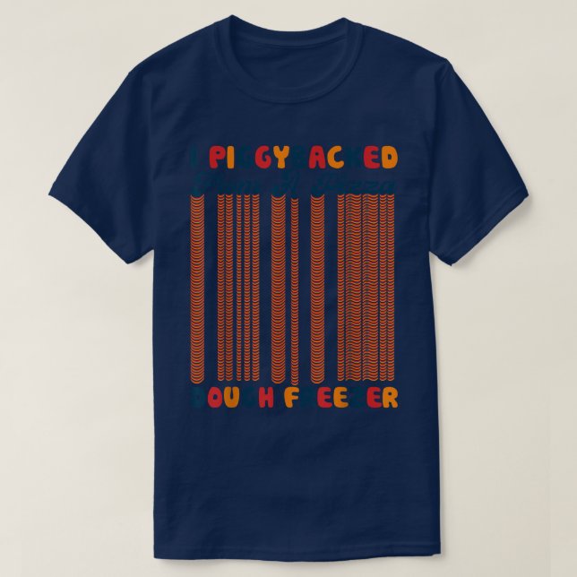 Retro I Piggybacked From A Pizza Dough Freezer Piz T-Shirt (Design Front)