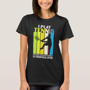 Retro I Play Tennis Sportsman Player Athlete Coac T-Shirt