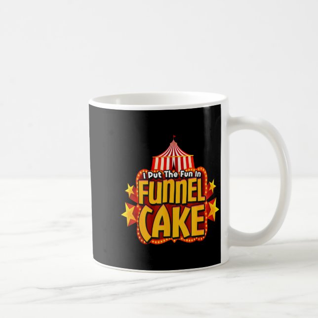 Retro I Put The Fun In Funnel Cake _ Circus Staff  Coffee Mug (Right)