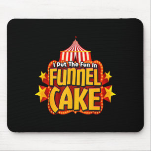 Retro I Put The Fun In Funnel Cake _ Circus Staff Mouse Pad