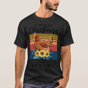 Retro I Raise Chickens I'm Literally A Chicken Ten T-Shirt