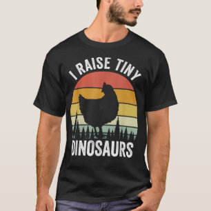 Retro I Raise Tiny Dinosaurs Shirt Chickens Lovers