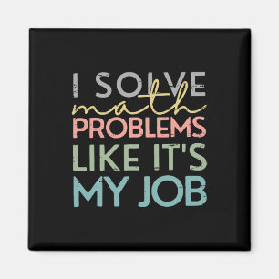 Retro I Solve Math Problems Like It's My Job Back Magnet