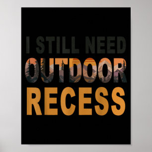 Retro I Still Need Outdoor Recess Forest Hiking Poster