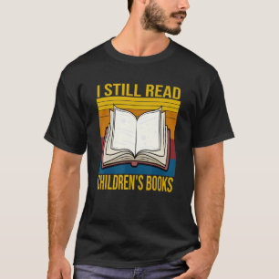 Retro I Still Read Children's Books Vintage T-Shirt