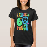 Retro I SURVIVED My SIXTIES TWICE 70th Birthday 60 T-Shirt<br><div class="desc">Retro I SURVIVED My SIXTIES TWICE 70th Birthday 60s Reunion</div>