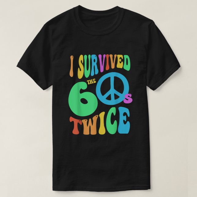 Retro I SURVIVED My SIXTIES TWICE 70th Birthday Jo T-Shirt (Design Front)