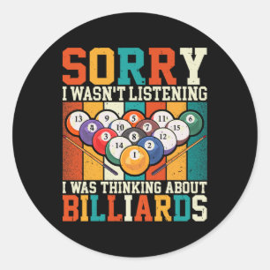 Retro I Wasn't Listening I Was Thinking About Bill Classic Round Sticker