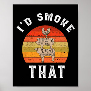 Retro I'd Smoke That Pork Pig Meat Chicken Smoking Poster
