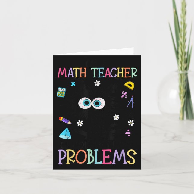 Retro I'm A Math Teacher Of Course I Have Problems Card (Front)
