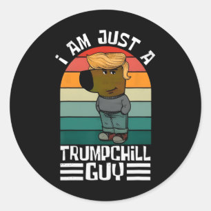 Retro I'm Just A Trump Chill Guys Funny Trump Classic Round Sticker
