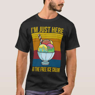 Retro I'm Just Here For The Free Ice Cream Vintage T-Shirt
