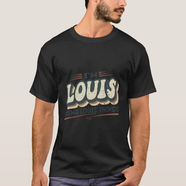 Retro I'M Louis Doing Louis Things Funny Louis Fir T-Shirt (Front)