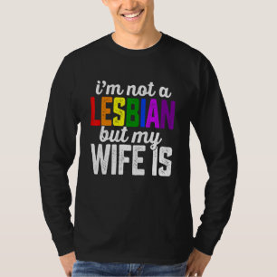 Retro I'm Not Lesbian But My Wife Is Lgbt Rainbow T-Shirt