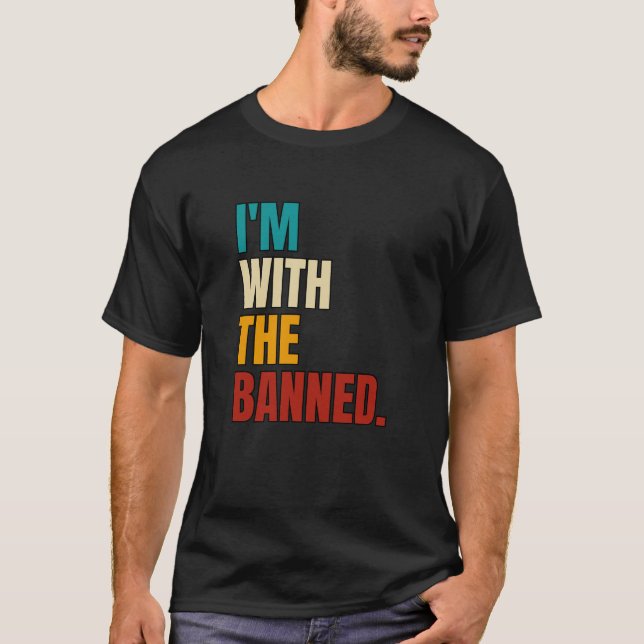 Retro I'm With The Banned Books Lovers T-Shirt (Front)