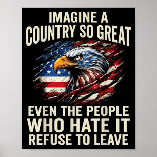 Retro Imagine A Country So Great Even The People Poster