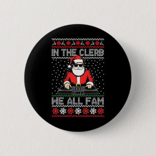 Retro In Da Clerb We All Fam Funny Santa Claus Dj  6 Cm Round Badge