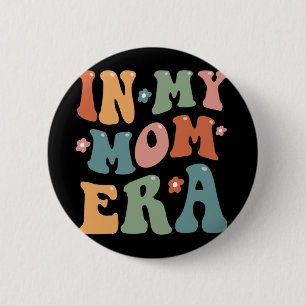 Retro In My Cool Mum Era Funny Mama Mothers Day 6 Cm Round Badge