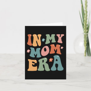 Retro In My Cool Mum Era Funny Mama Mothers Day Card
