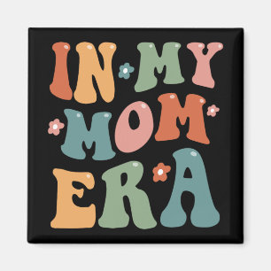 Retro In My Cool Mum Era Funny Mama Mothers Day Magnet