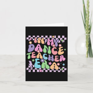 Retro In My Dance Teacher Era Back To School Couns Card