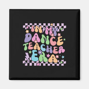 Retro In My Dance Teacher Era Back To School Couns Magnet