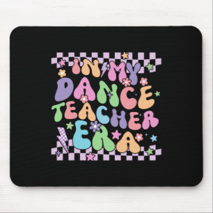Retro In My Dance Teacher Era Back To School Couns Mouse Pad