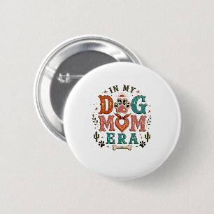 Retro In My Dog Mum Era Women’s T-Shirt 6 Cm Round Badge