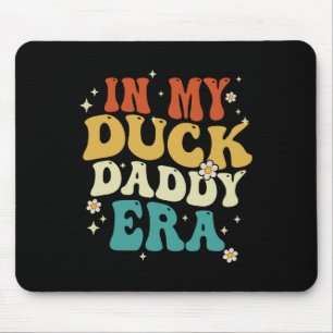 Retro In My Duck Daddy Era Funny Duck Fathers Day Mouse Pad