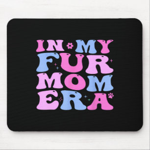 Retro In My Fur Mum Era Cat Dog Fur Mum Mother39s Mouse Pad