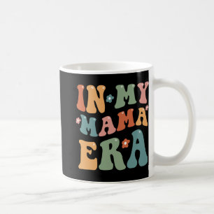 Retro In My Mama Era Funny Mum Mothers Day  Coffee Mug