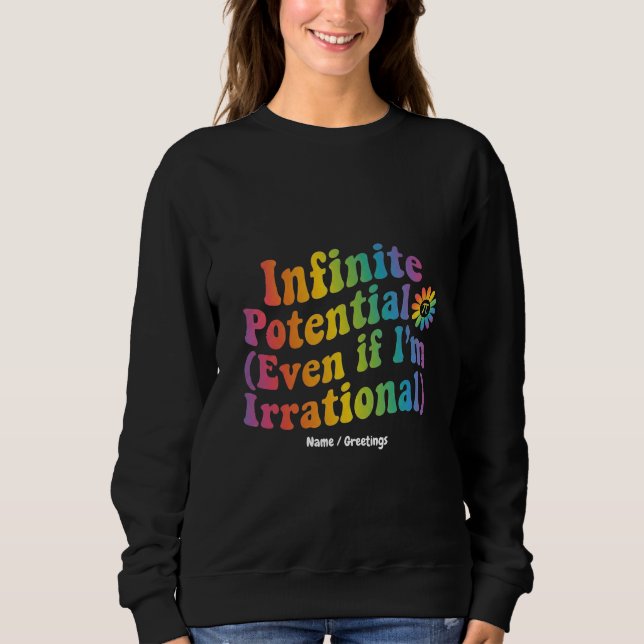 Retro Infinite Potential Irrational Pi Day Math  Sweatshirt (Front)