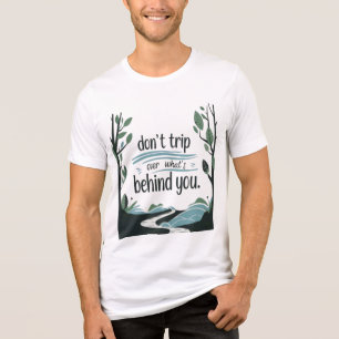 Retro-Inspired 'Don't Trip Over What's Behind You' Tri-Blend Shirt