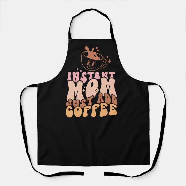 Retro Instant Mum Just Add Coffee Apron (Front)